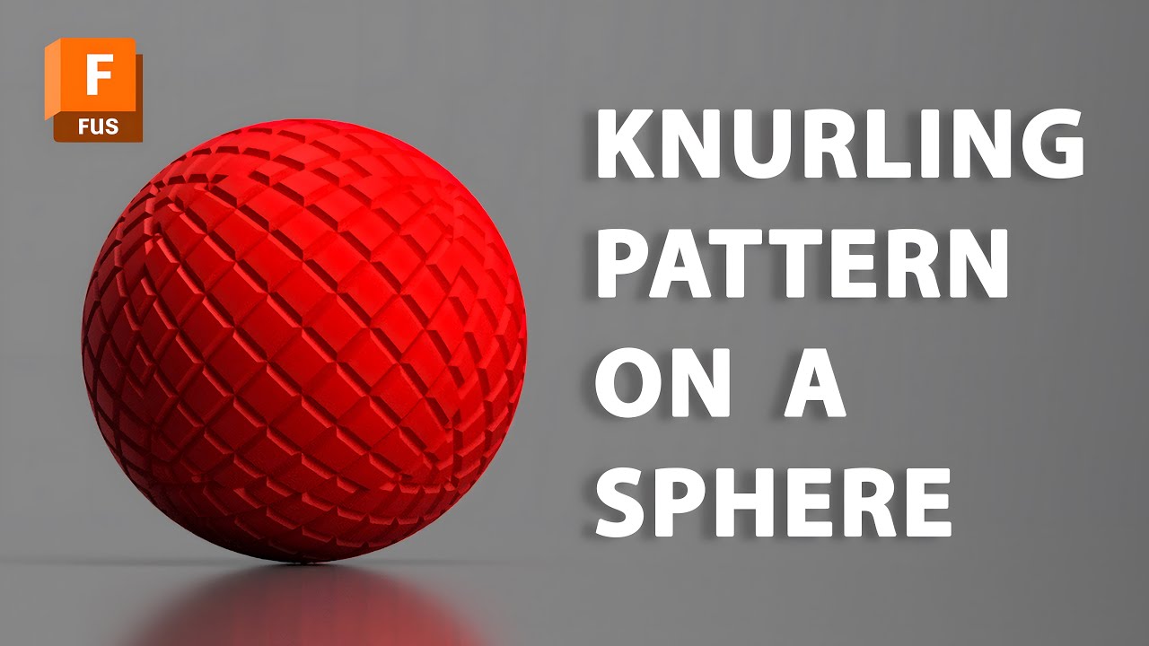 Autodesk Fusion: Knurling On A Sphere