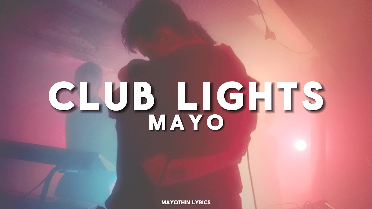 ✮⋆˙ CLUB LIGHTS - MAYO (lyrics) ✮⋆˙