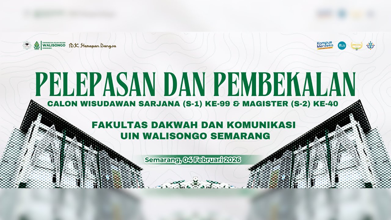 PELEPASAN & PEMBEKALAN WISUDAWAN FAKULTAS DAKWAH DAN KOMUNIKASI UIN WALISONGO SEMARANG 2026