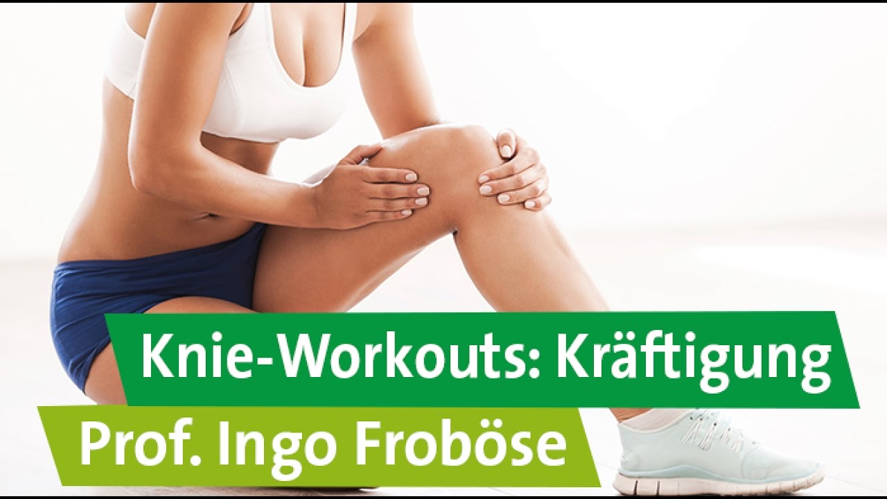 Knie-Workouts: Kräftigung – Prof. Ingo Froböse