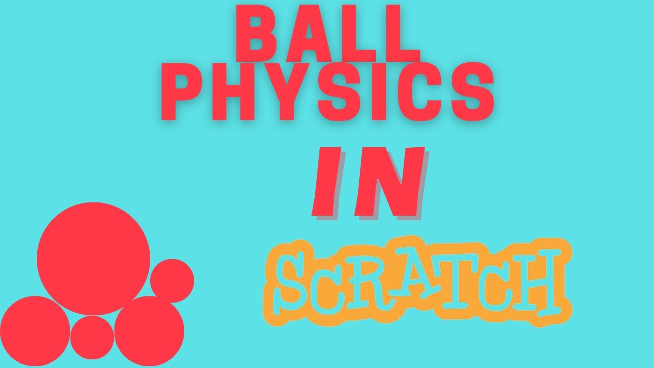 How to make BALL PHYSICS in SCRATCH!