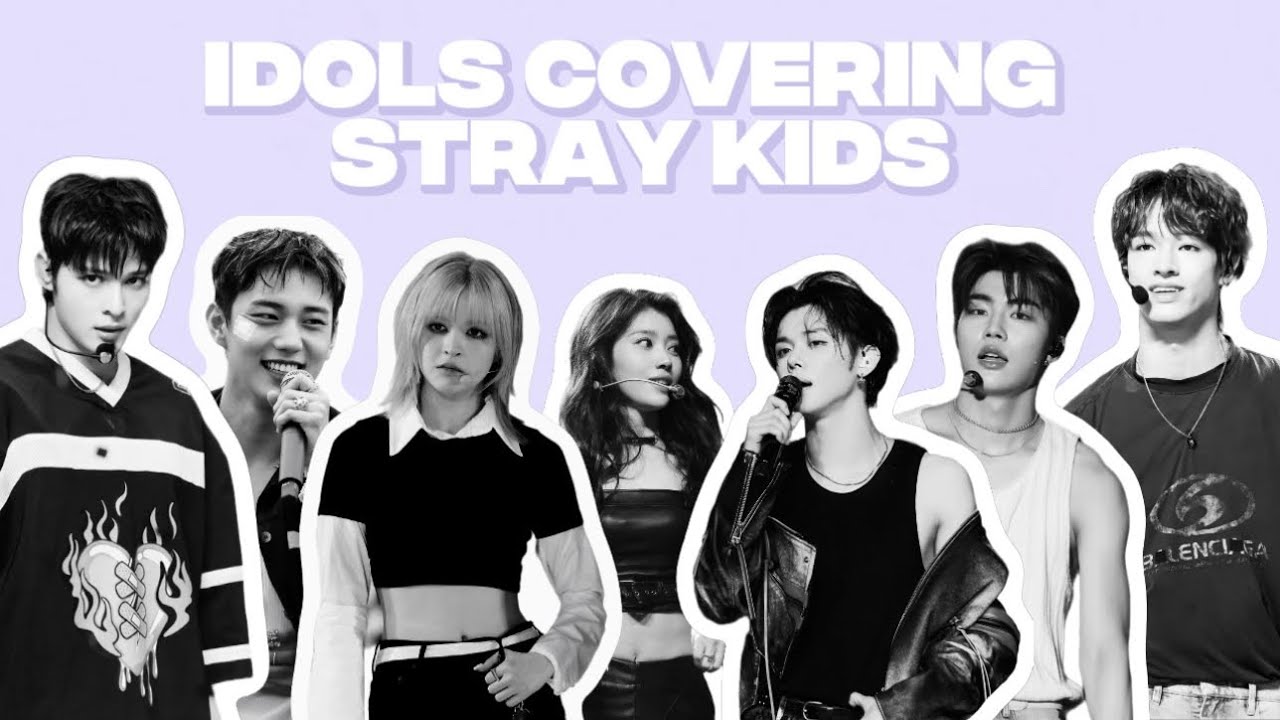 idols covering stray kids songs