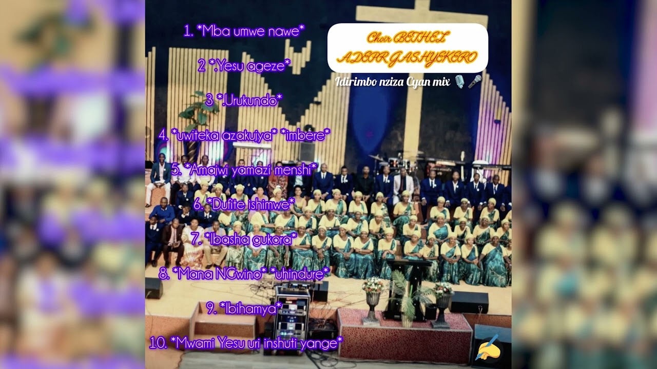 BETHEL CHOIR ADEPR GASHYEKERO MIX.          