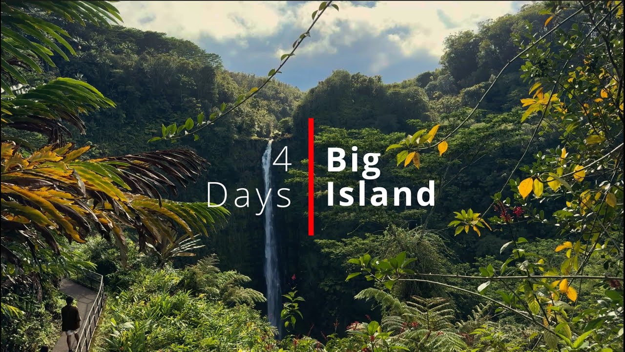 4 Days on the Big Island