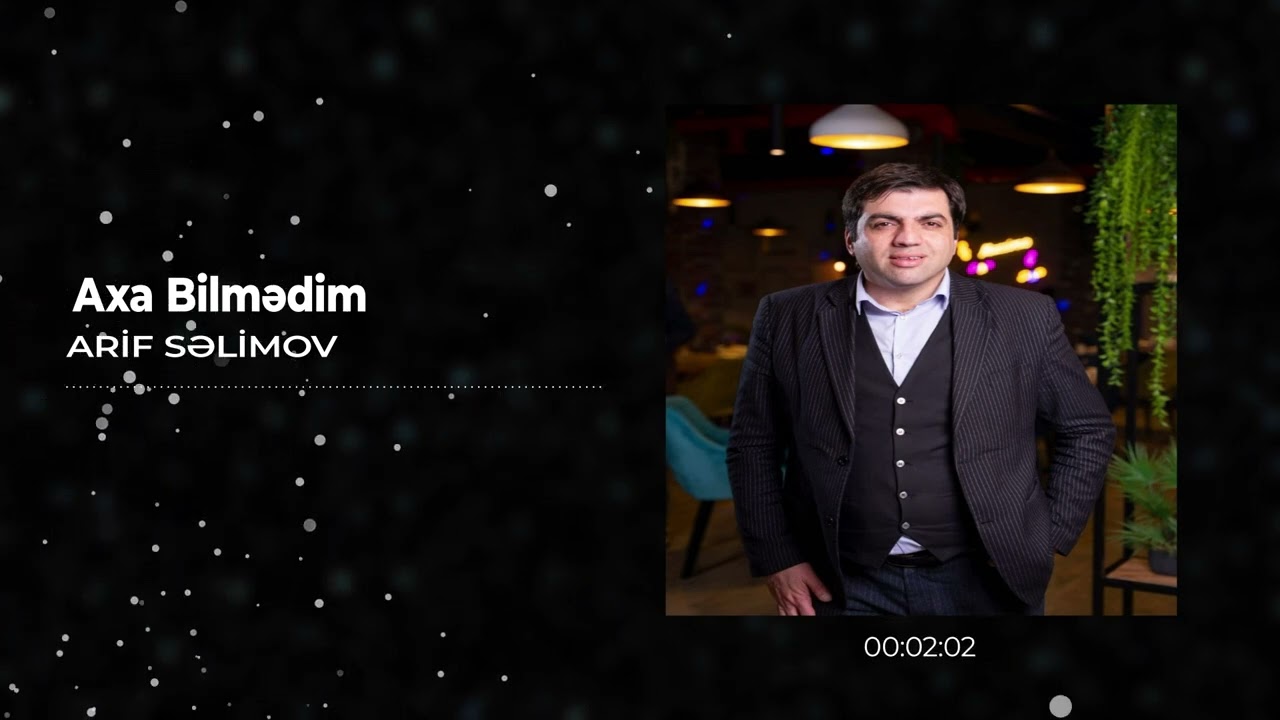 Arif Səlimov - Axa Bilmədim (Official Audio Clip)