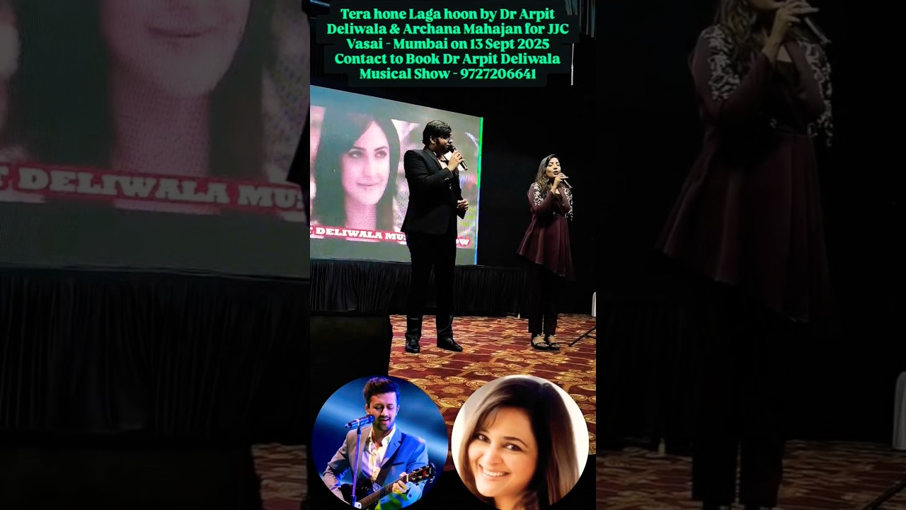 Tera hone Laga hoon by Dr Arpit Deliwala & Archana Mahajan in Mumbai for JJC #atifaslam #alisha