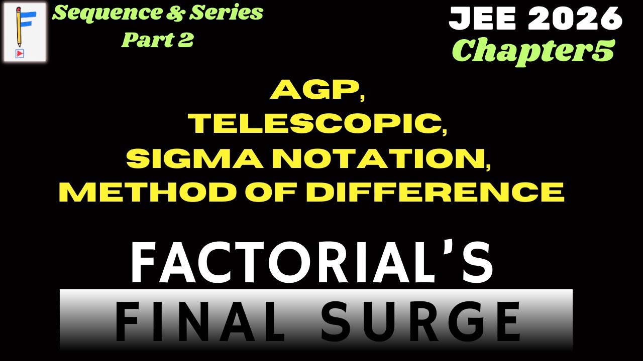 Sequences & Series Part 2 | AGP, Telescoping, Summation & Difference Methods | JEE Mains + Advanced