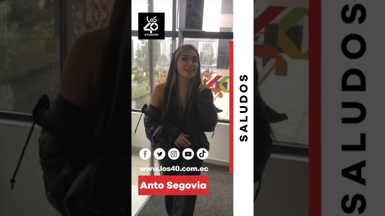 Saludo de Anto Segovia en LOS40 Ecuador