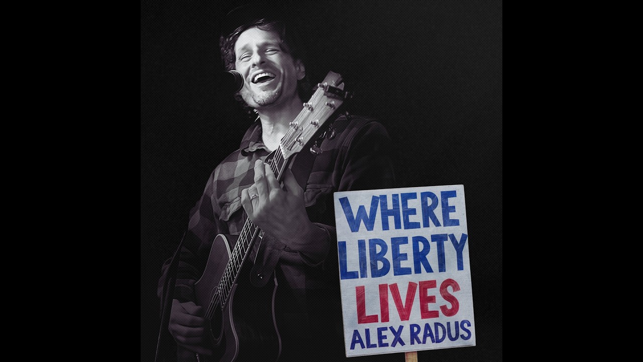 Alex Radus - Where Liberty Lives (Official Video)