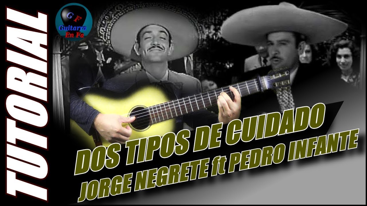 Cómo tocar DOS TIPOS DE CUIDADO en guitarra - Jorge Negrete & Pedro Infante | TUTORIAL Temporada 2