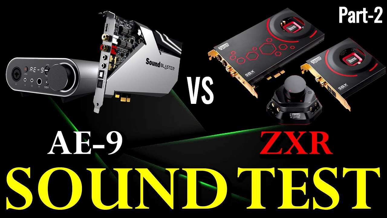 ZXR vs AE-9 Battle | ZXR Sound Test | AE-9 Sound Test | Sound Blaster AE-9 Setup