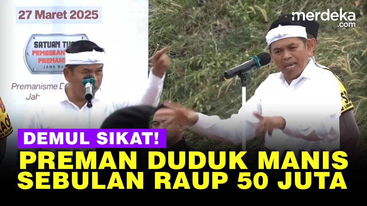 Kang Demul Sikat Preman Duduk Manis Sebulan Dapat Rp50 Juta, Dari Sini Sumber Duitnya