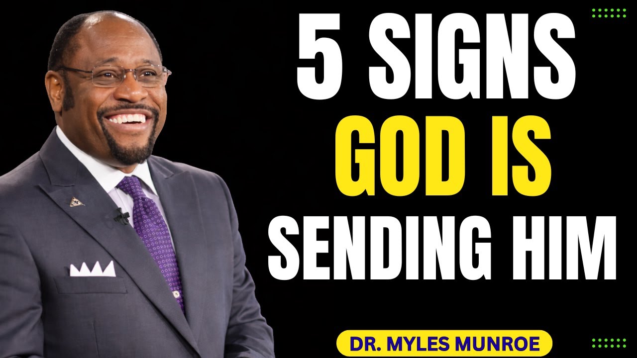 5 Shocking Signs God Will Connect You with a Faithful Man  Dr Myles Munroe”
