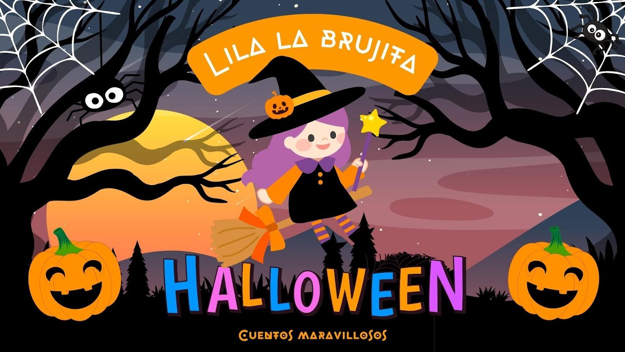 Lila la brujita -  Halloween - Cuentos infantiles - Cuentos Maravillosos.