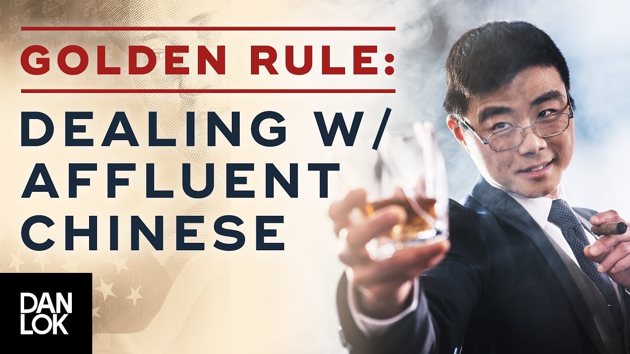 The Golden Rule of Dealing With Affluent Chinese - The Art of Selling to Affluent Chinese Ep. 4