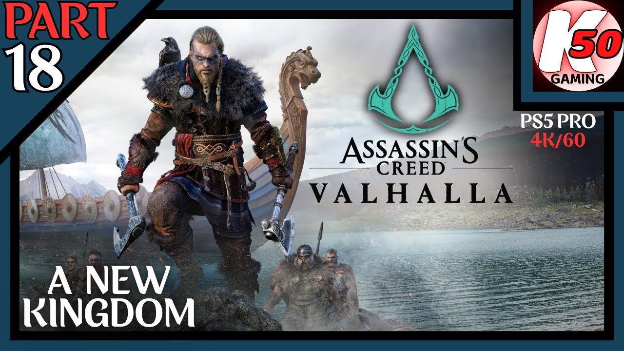 A New Kingdom / Assassin's Creed Valhalla (PS5 Pro) / Part 18 - (4K/60)
