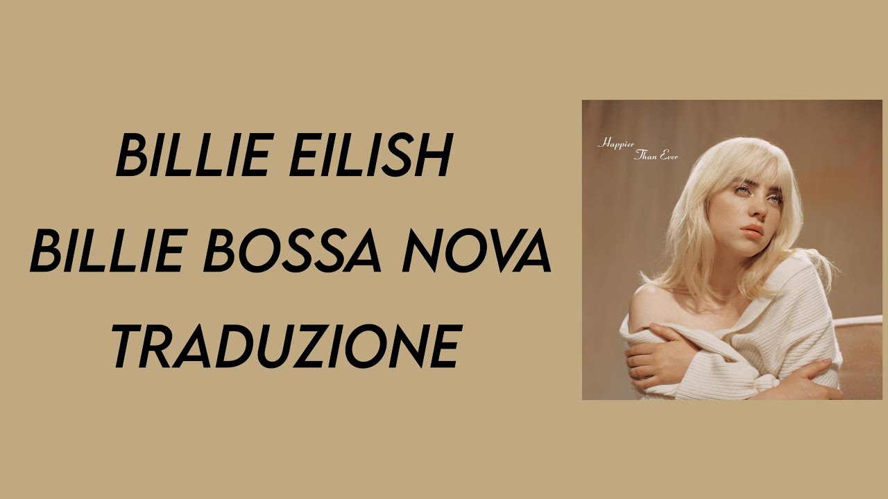 Billie Eilish - Billie Bossa Nova 《traduzione》