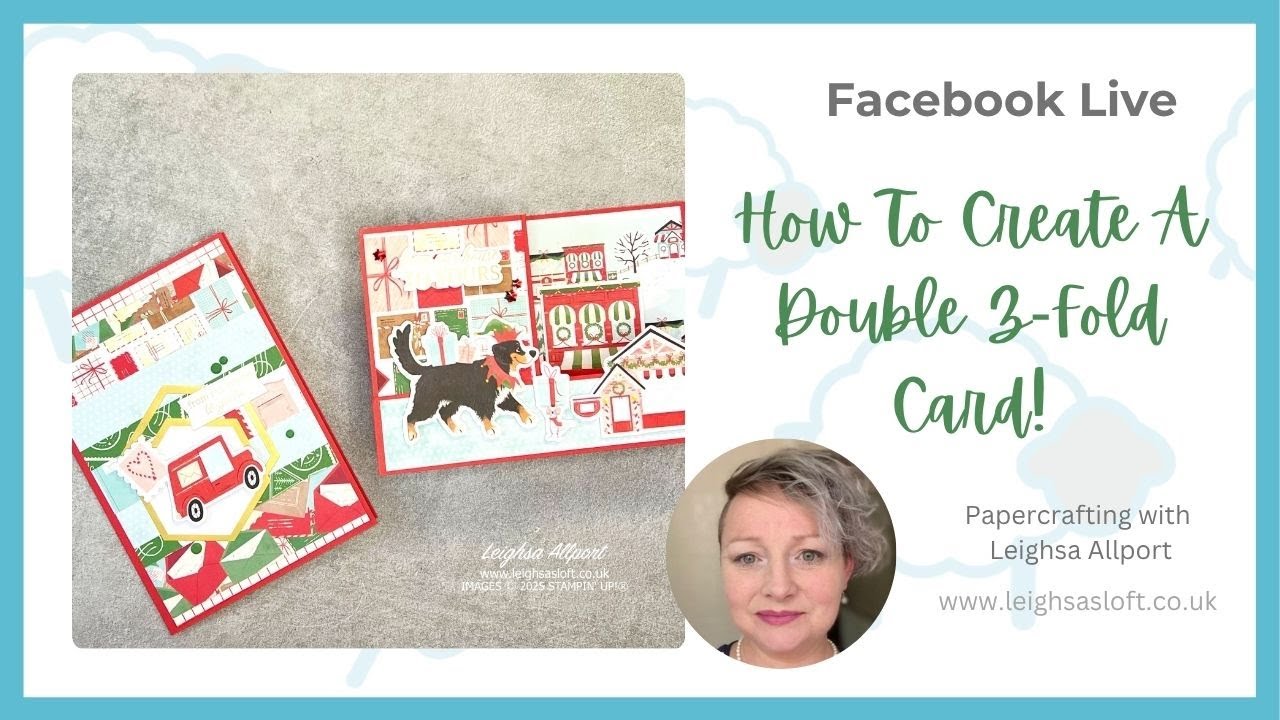 Facebook Live 30.10.25. How To Create Quick & Simple Cards, Including A Double Z-Fold!