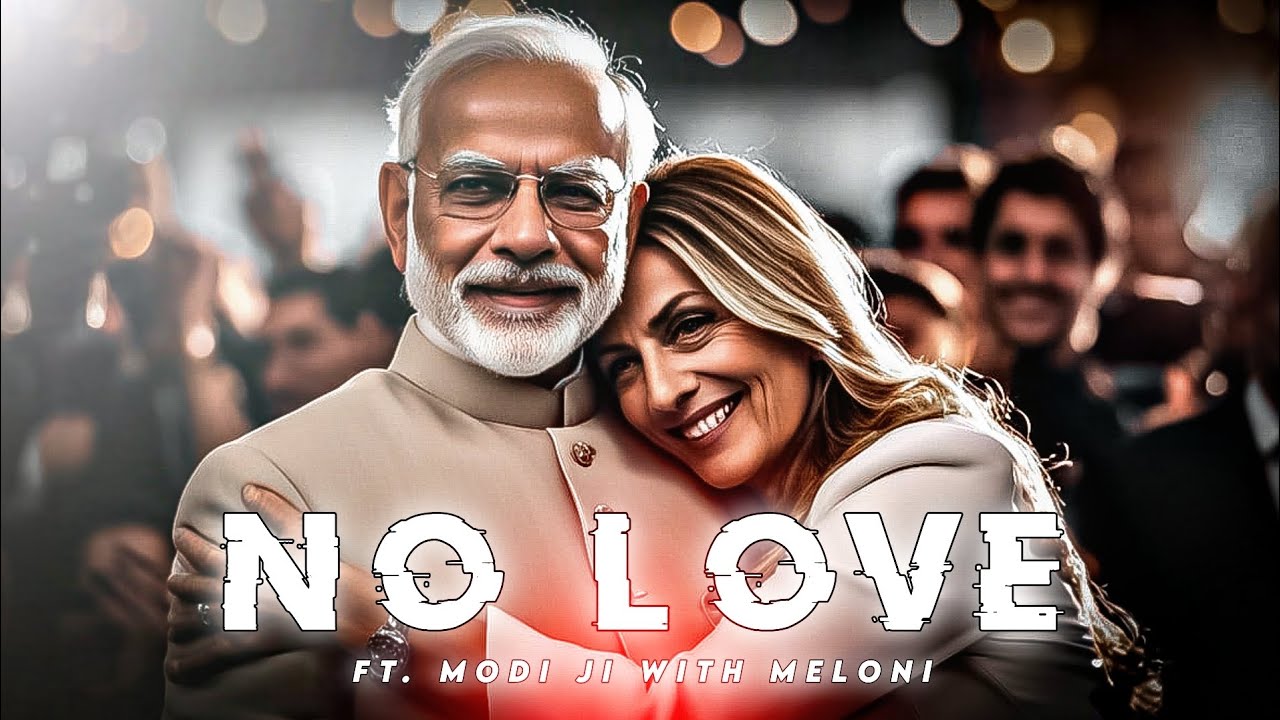 No love - Modi ji with meloni | melodi edit | mc melody | modi savage life moments | Modi love edit