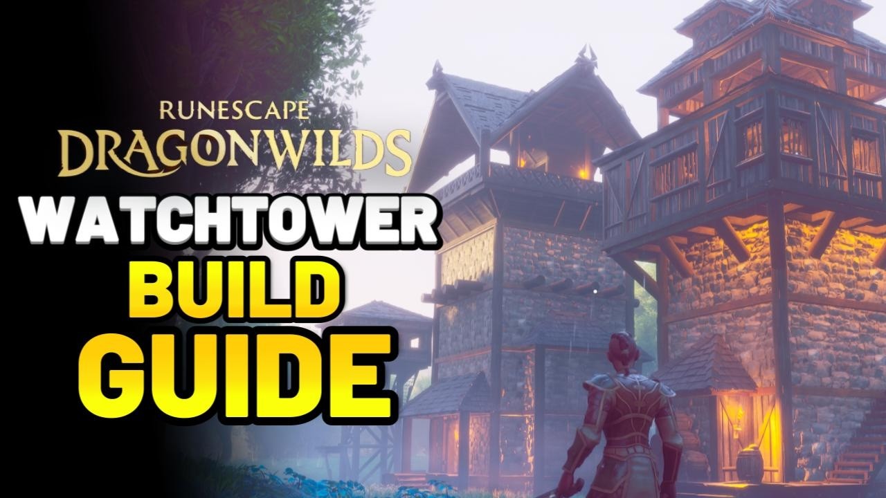 How to Build a Watchtower In Runescape Dragonwilds - FULL Build Guide