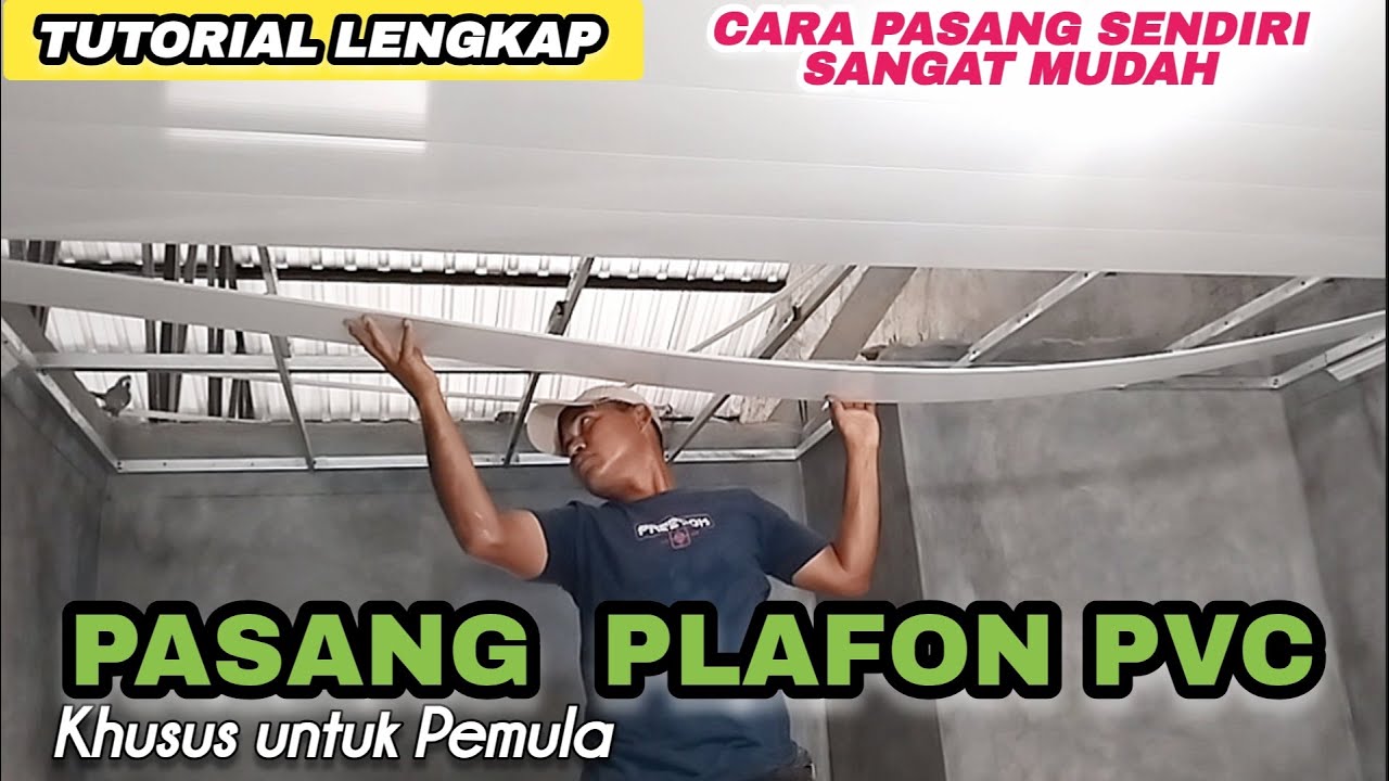 Tutorial Pasang Plafon PVC untuk pemula