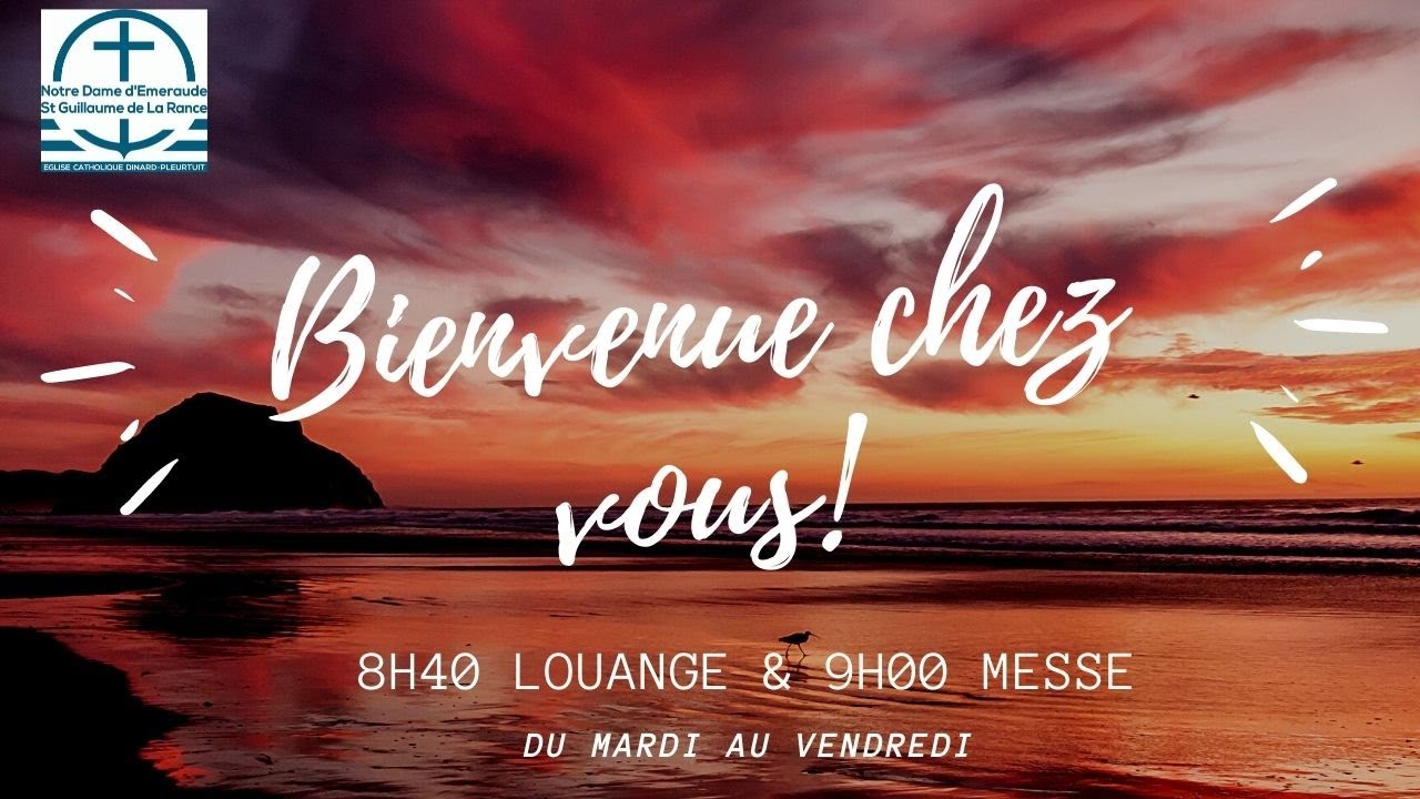 Louange et Messe du mardi 10 Mars