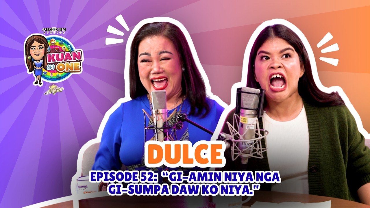 DULCE: “Gi-amin niya nga gi-sumpa daw ko niya.” | KUAN ON ONE S4 EP 11 w/ Subs