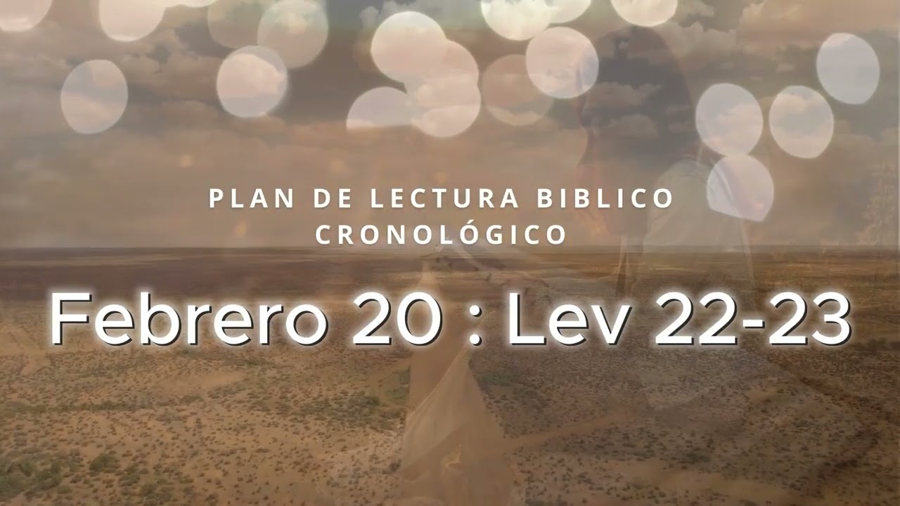 ✅ LA BIBLIA EN UN AÑO - 20 de Febrero 2026 (LEVITÍCO 22-23)