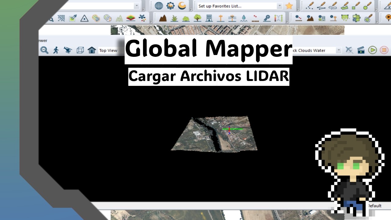 Global Mapper paso a paso | Cargar Archivos LIDAR