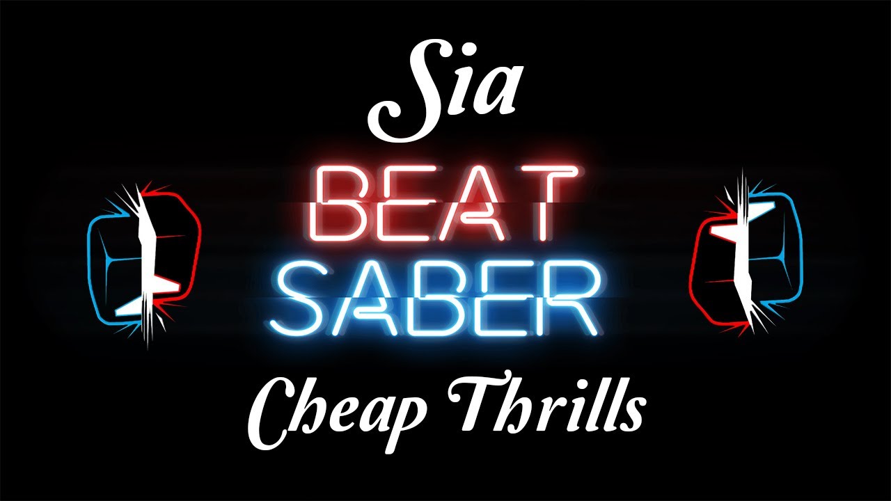 Beat Saber - Cheap Thrills - Sia - Hard - SS Rank - Full Combo