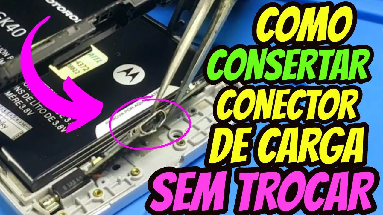 Mal Contato: COMO CONSERTAR E RECUPERAR CONECTOR de CARREGADOR de CELULAR - SAMSUNG, MOTOROLA, LG