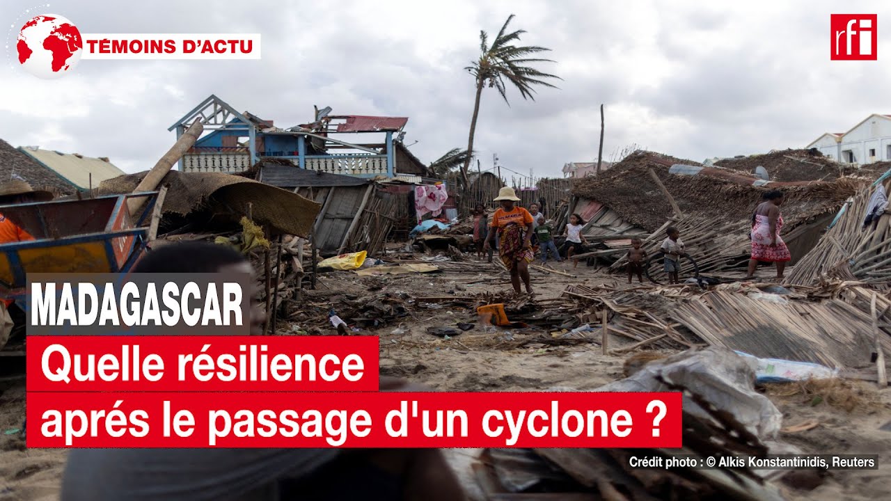 Madagascar : quelle résilience après le passage d'un cyclone ? • RFI