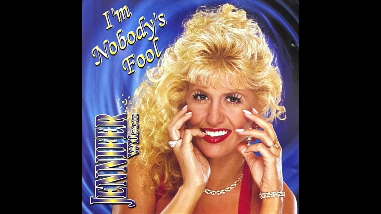 Jennifer Wilson - I'm Nobody's Fool (2001)