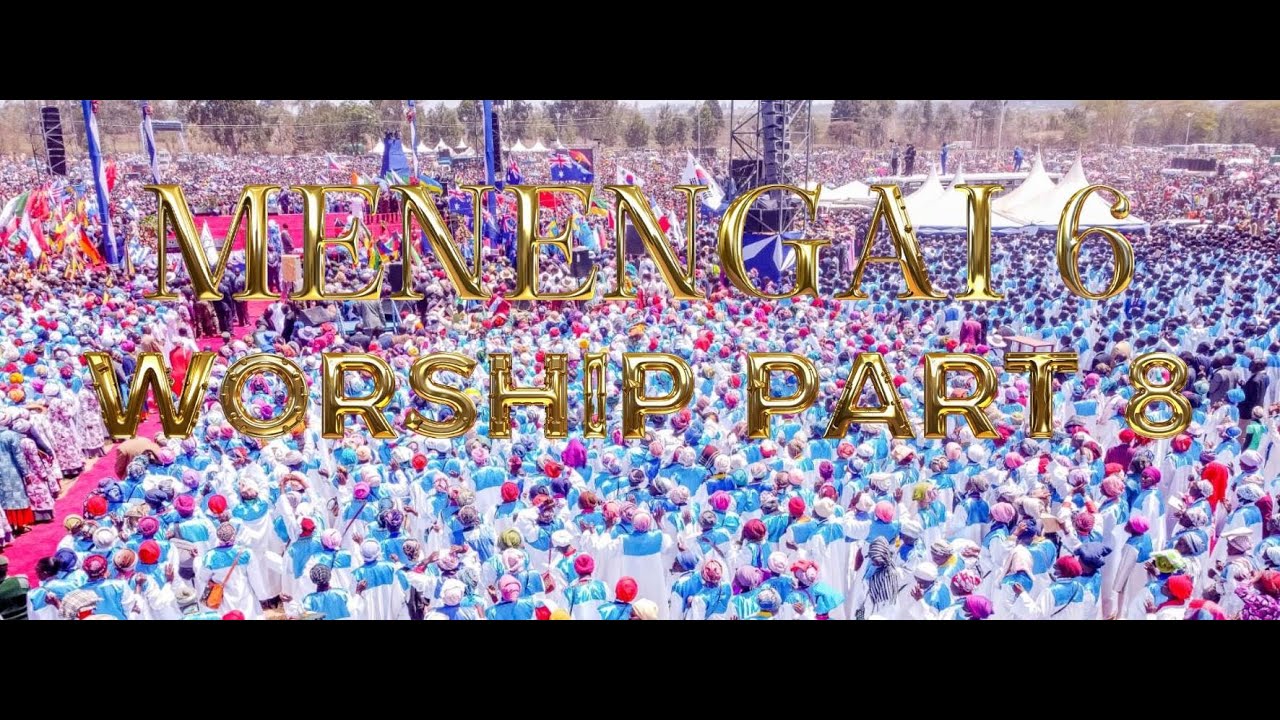 MENENGAI 6 WORSHIP PART 8