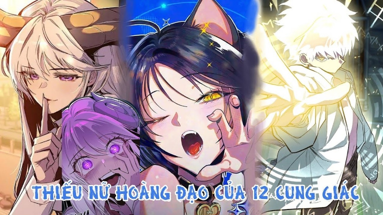 Thiếu Nữ Thống Trị 12 Cung Hoàng Đạo | Review Manhwa