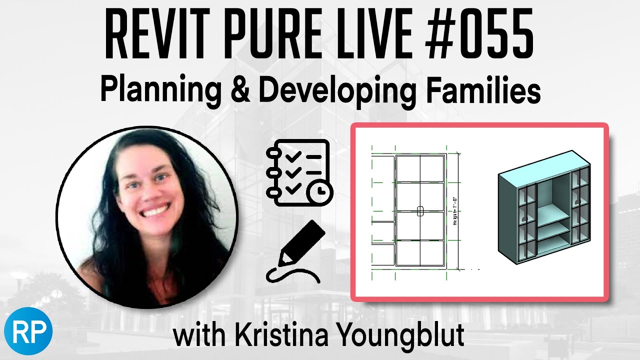 Planning & Developing Revit Families with Kristina Youngblut | Revit Pure Live #055