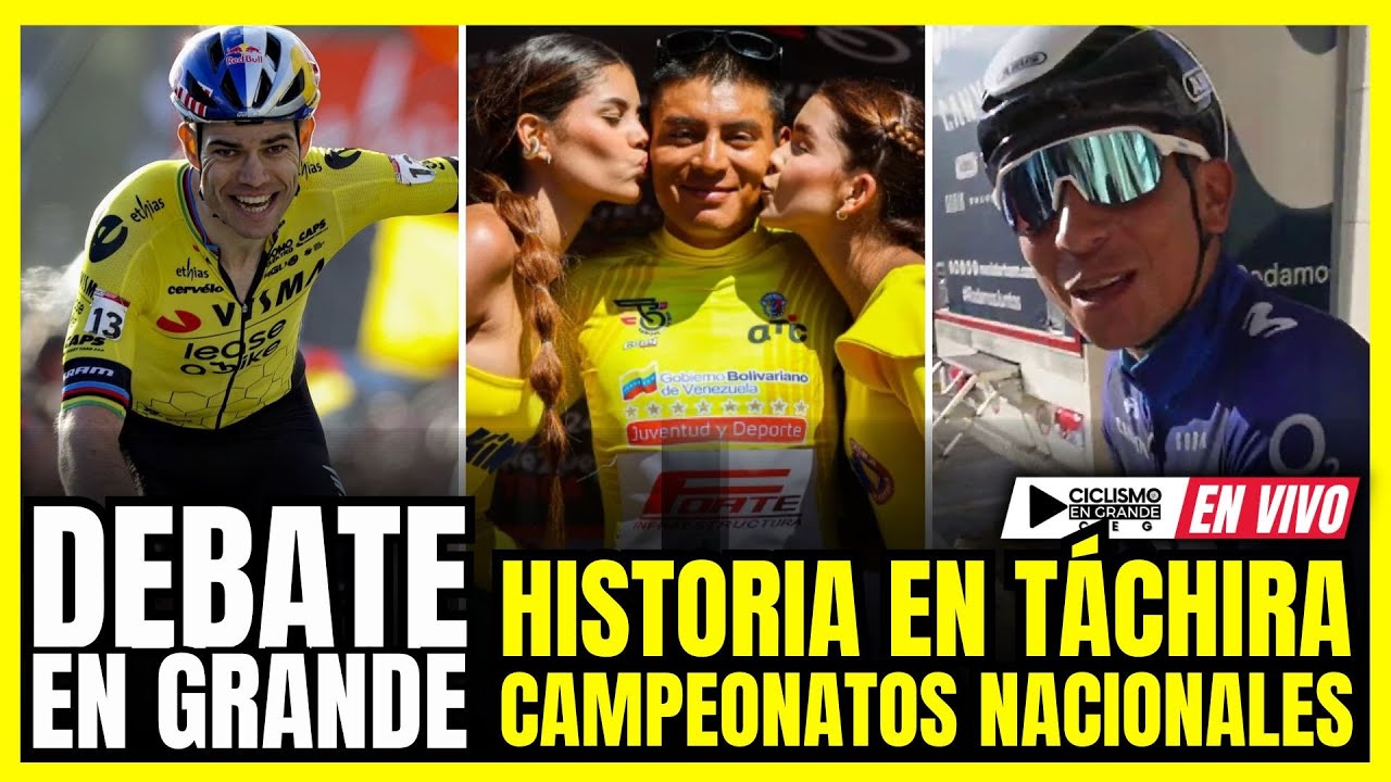 🚨NUEVA TEMPORADA🚨Análisis de la Vuelta al Táchira y CAMPEONATOS NACIONALES 2024 -  DEBATE EN GRANDE🚵