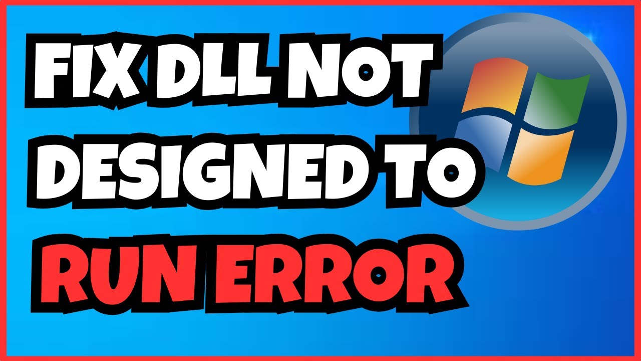 How To Fix DLL Is Either Not Designed to Run on Windows or It Contains an Error 2025
