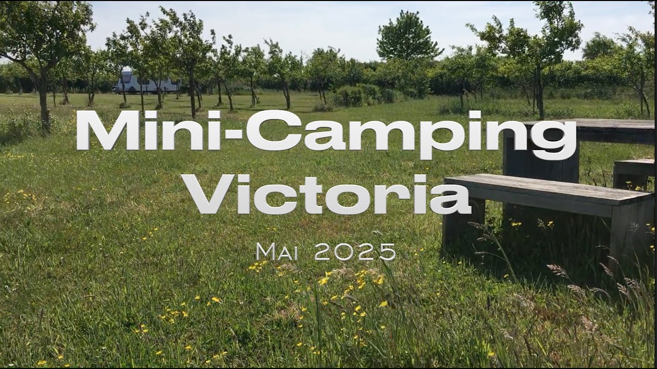 Mini Camping Victoria ...... Mai 2025