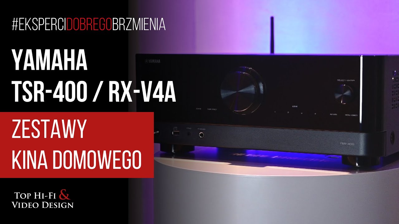 Yamaha TSR-400 oraz RX-V4A i zestawy kina domowego | Top Hi-Fi