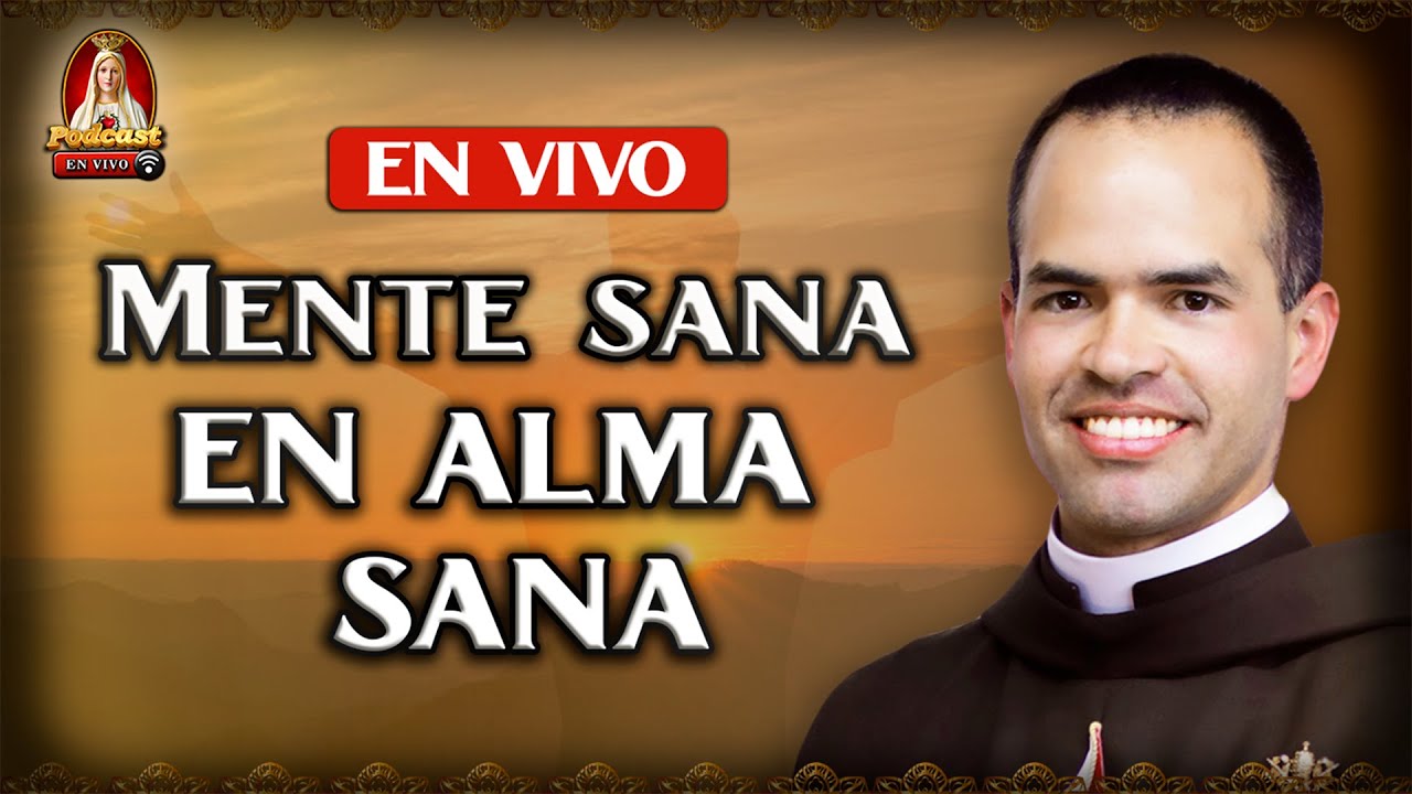 La relación entre la espiritualidad y la salud mental. 61° Pódcast Caballeros de la Virgen en Vivo