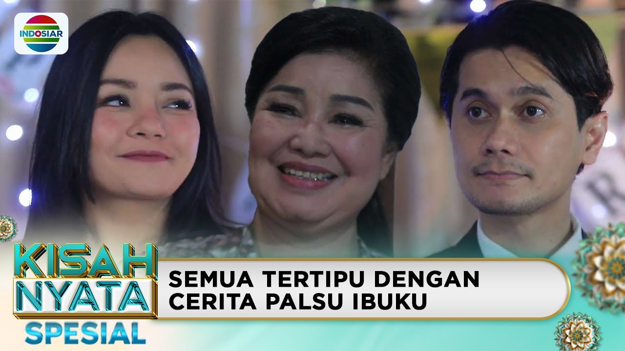 Ibuku Adalah Wanita Seribu Wajah | Kisah Nyata Spesial
