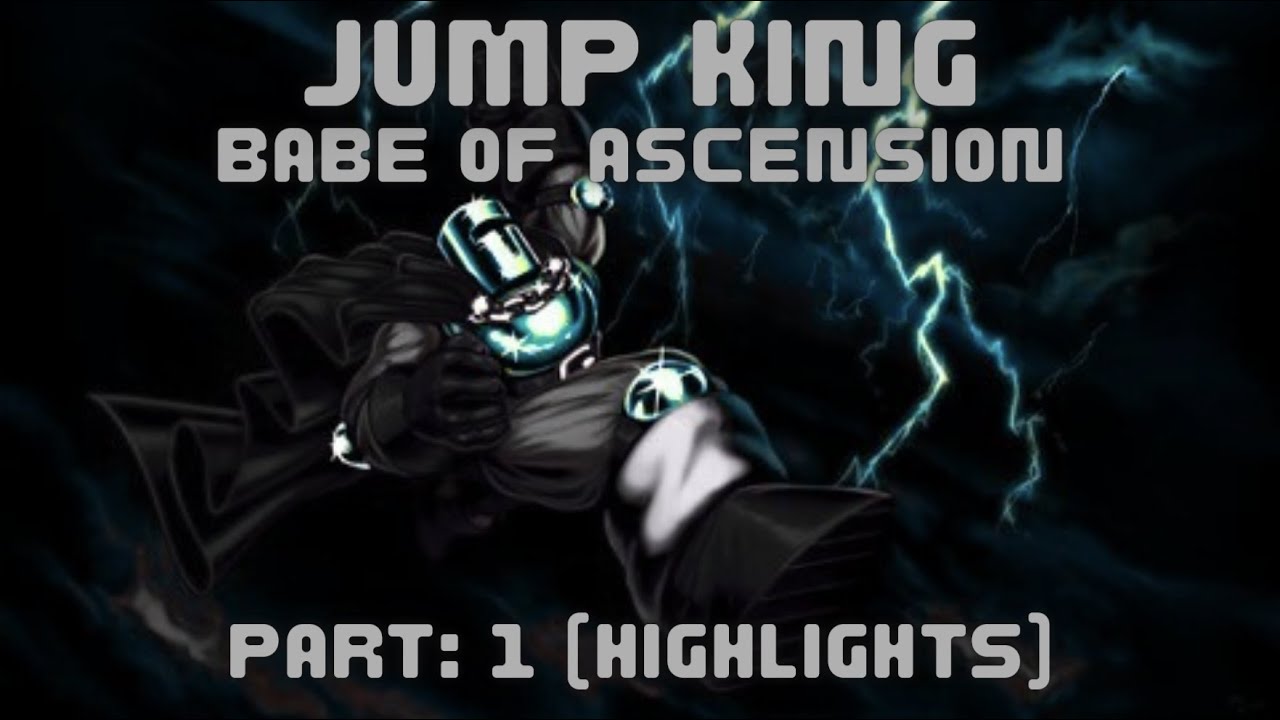 Elajjaz - Jump King | Babe of Ascension Part: 1 (Highlights)