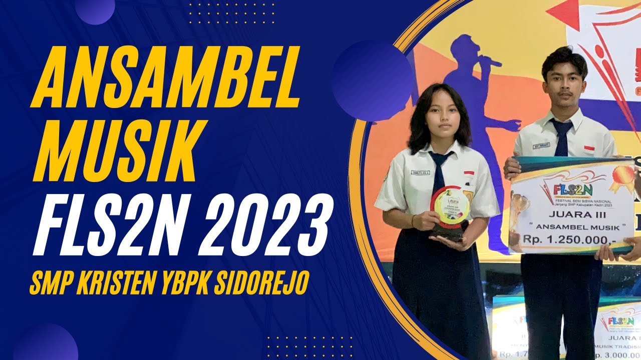FLS2N Kabupaten Kediri 2023 | Ansambel Musik | Juara III | SMP Kristen YBPK Sidorejo