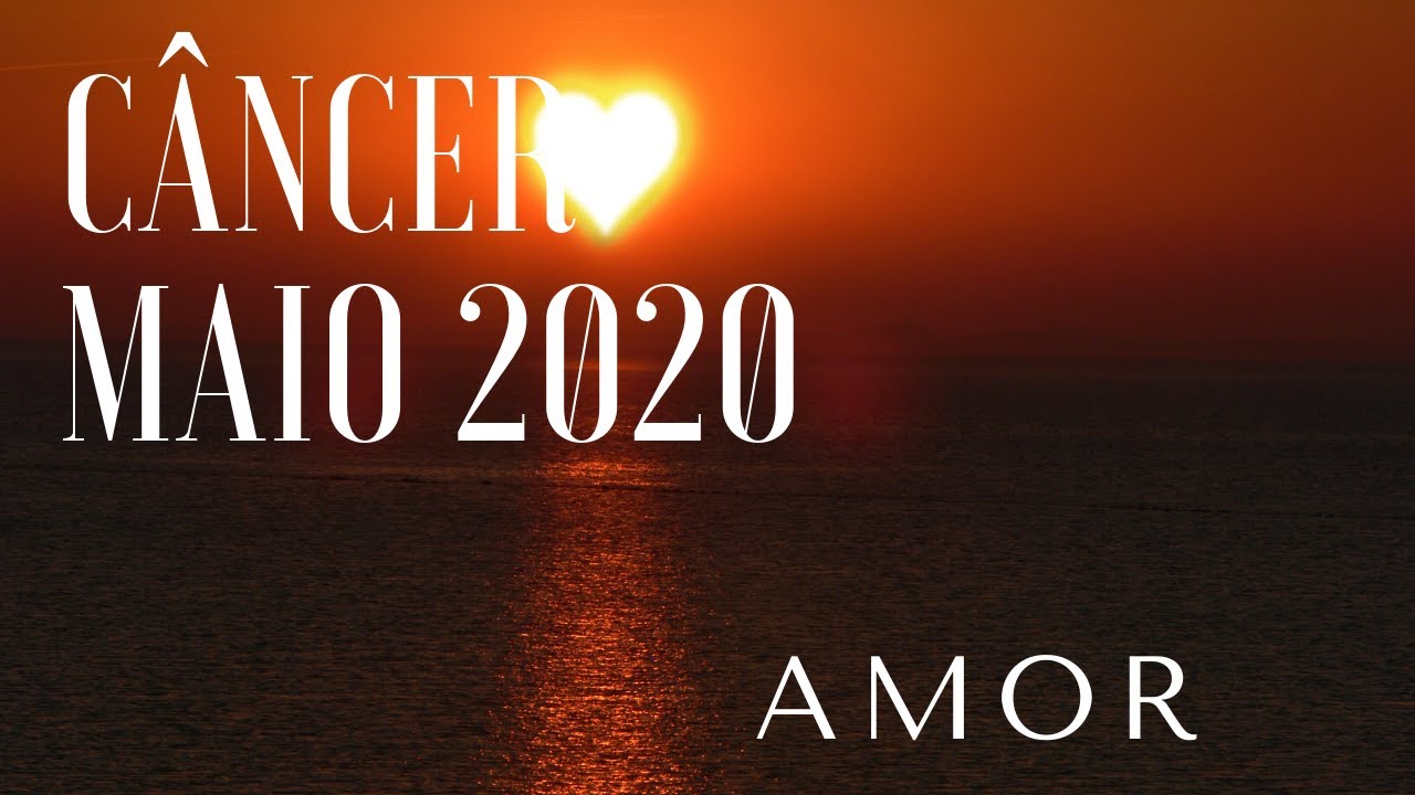 C&Acirc;NCER - MAIO 2020 - AMOR