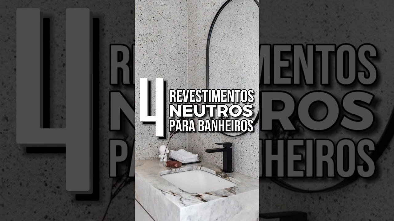 4 REVESTIMENTOS NEUTROS PARA BANHEIROS! | Escolha um porcelanato claro e moderno para sua casa! 🚿