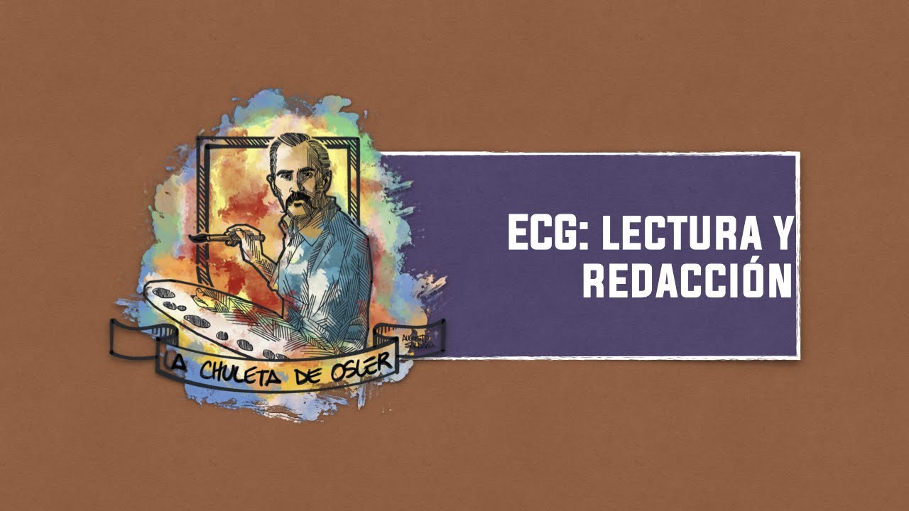 ECG: lectura sistemática y REDACCIÓN en la historia clínica