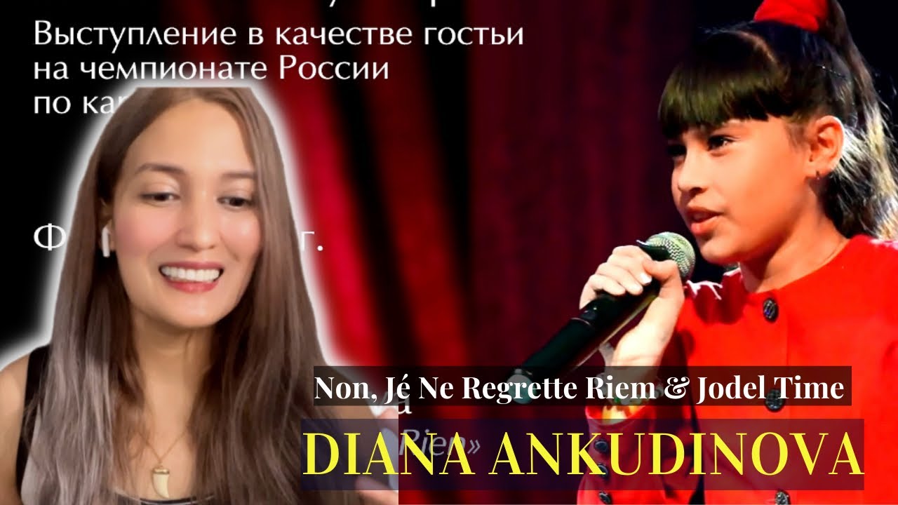 Reaction to Diana Ankudinova before she went viral “Non, Je Ne Regrette Riem & Jodel Time” | love ♥️