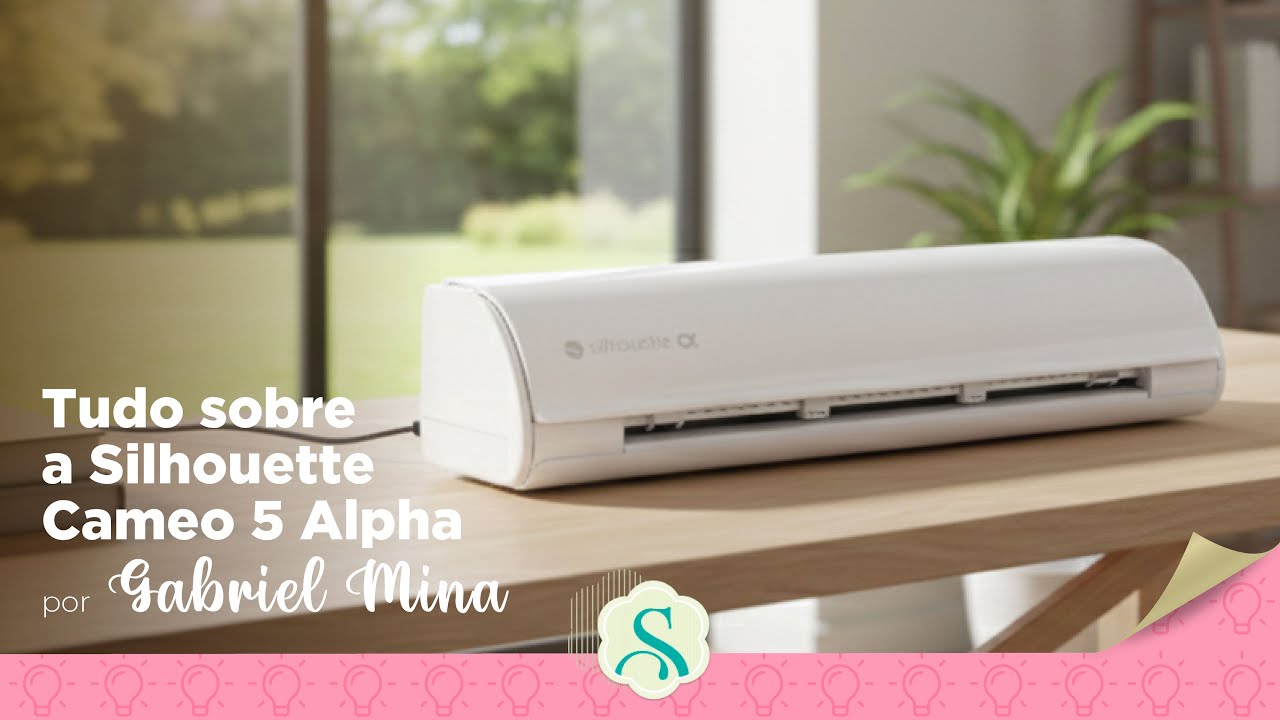 Tudo Sobre a Silhouette Cameo 5 Alpha - Lançamento Silhouette