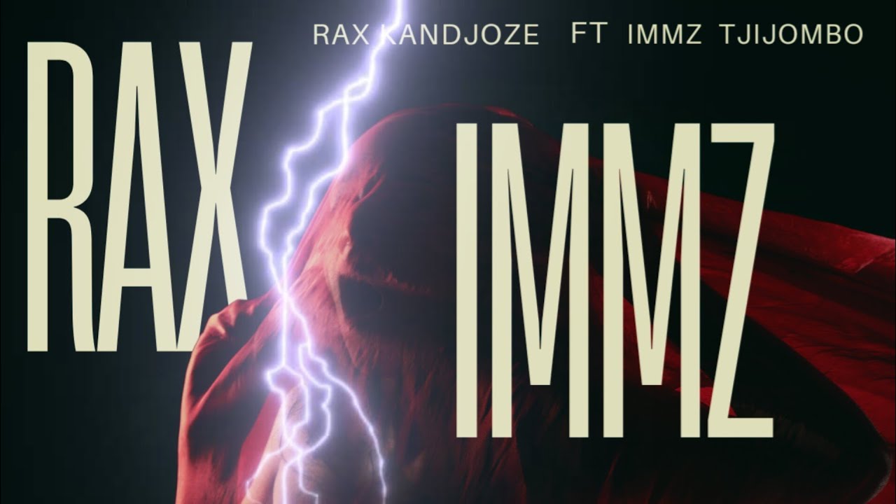 Rax kandjoze ft Immz Tjijombo 2025 🌋